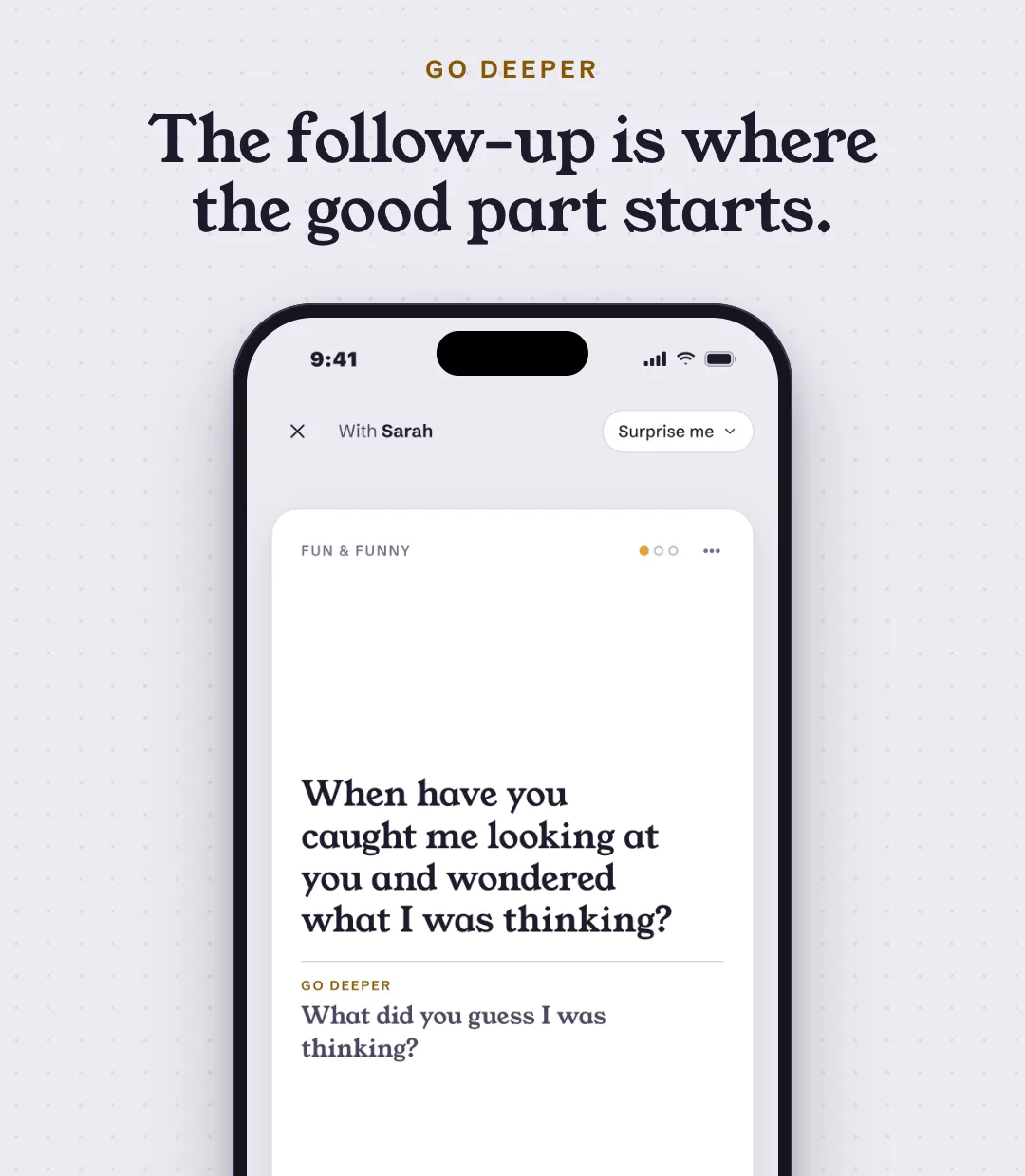 The app on a phone with a card for Sarah, opened to its Go deeper follow-up: What did you guess I was thinking?